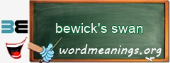 WordMeaning blackboard for bewick's swan